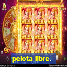 pelota libre.